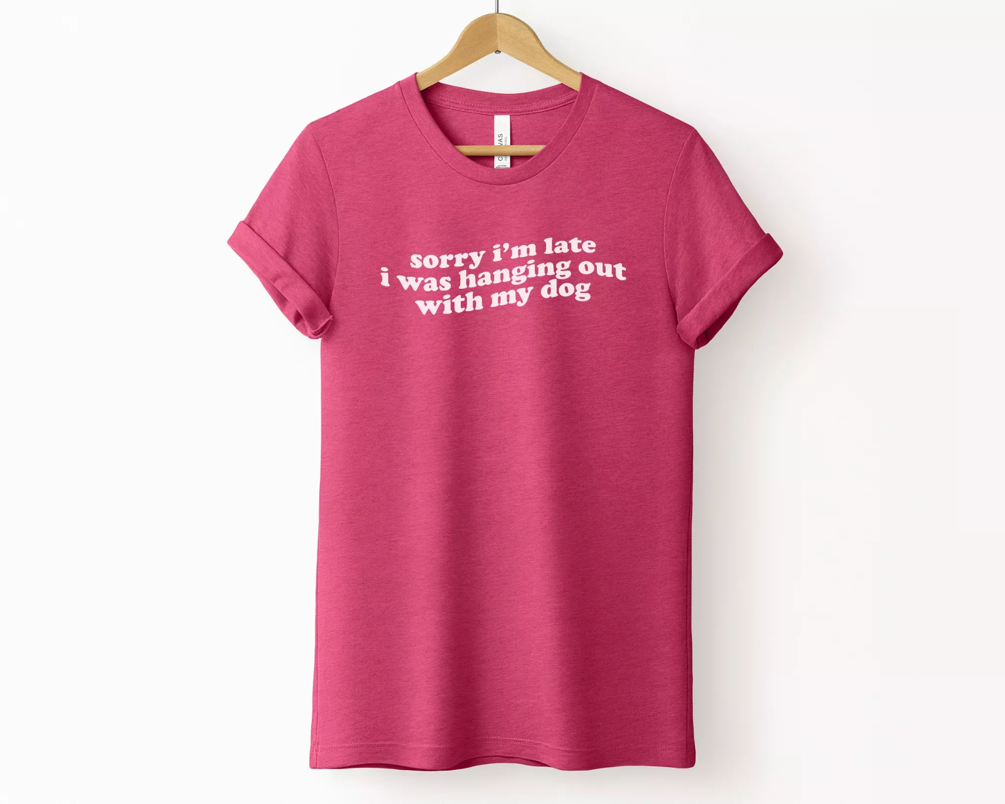 [30% OFF] Sorry I’m Late…With My Dog T-shirt, Heather Raspberry